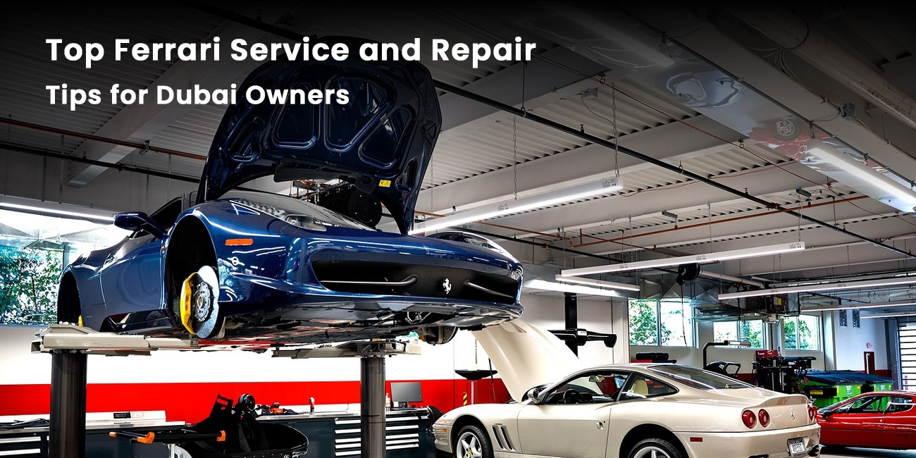 Top Ferrari Service and Repair Tips for Dubai Owners