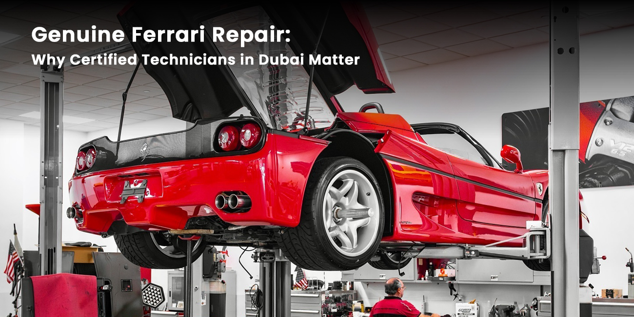 The Ultimate Guide to Ferrari Repair and Maintenance Services in Dubai